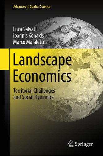 Landscape Economics: Territorial Challenges and Social Dynamics (Advances in Spatial Science) book cover by Luca Salvati, Ioannis Konaxis, Marco Maialetti