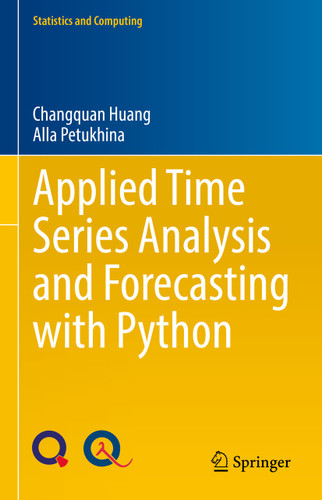 Applied Time Series Analysis and Forecasting with Python (Statistics and Computing) book cover by Changquan Huang, Alla Petukhina