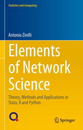 Elements of Network Science: Theory, Methods and Applications in Stata, R and Python (Statistics and Computing) book cover by Antonio Zinilli