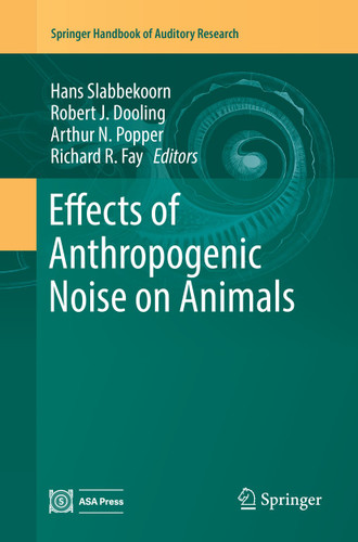 Effects of Anthropogenic Noise on Animals (Springer Handbook of Auditory Research #66) book cover by 