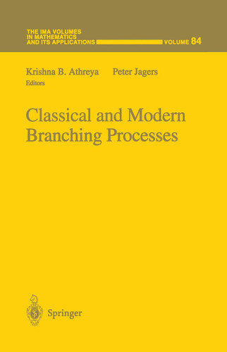Classical and Modern Branching Processes (The IMA Volumes in Mathematics and its Applications #84) book cover by 