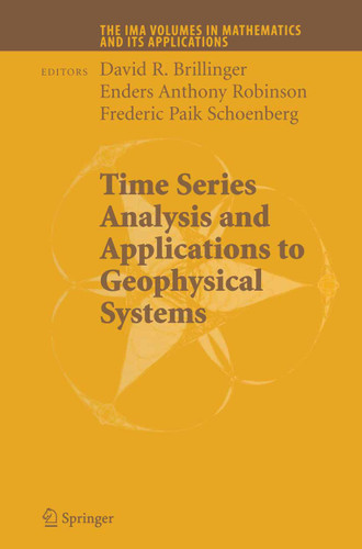 Time Series Analysis and Applications to Geophysical Systems (The IMA Volumes in Mathematics and its Applications #139) book cover by 