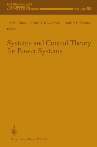 Systems and Control Theory For Power Systems (The IMA Volumes in Mathematics and its Applications #64) book cover by 