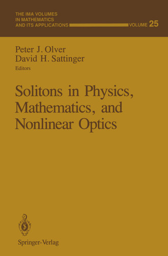Solitons in Physics, Mathematics, and Nonlinear Optics (The IMA Volumes in Mathematics and its Applications #25) book cover by 