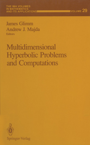 Multidimensional Hyperbolic Problems and Computations (The IMA Volumes in Mathematics and its Applications #29) book cover by 
