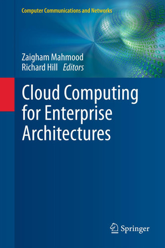 Cloud Computing for Enterprise Architectures (Computer Communications and Networks) book cover by 