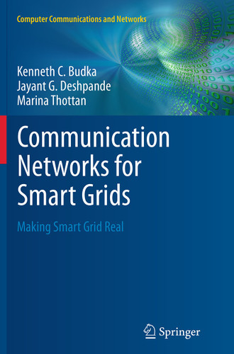 Communication Networks for Smart Grids: Making Smart Grid Real (Computer Communications and Networks) book cover by Kenneth C. Budka, Jayant G. Deshpande, Marina Thottan