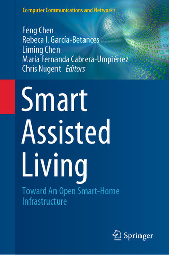 Smart Assisted Living: Toward An Open Smart-Home Infrastructure (Computer Communications and Networks) book cover by 