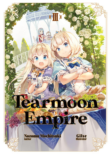 Tearmoon Empire: Volume 3 (Light Novel) (Tearmoon Empire (Light Novel) #3) book cover by Nozomu Mochitsuki
