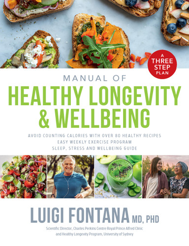 Manual of Healthy Longevity & Wellbeing: A Three Step Plan book cover by Luigi Fontana