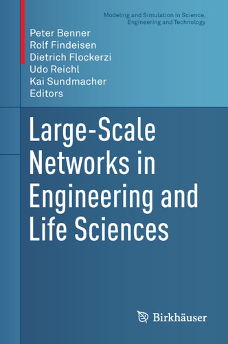 Large-Scale Networks in Engineering and Life Sciences (Modeling and Simulation in Science, Engineering and Technology) book cover by 