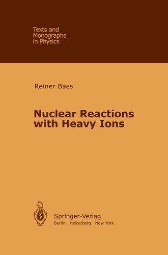 Nuclear Reactions with Heavy Ions (Theoretical and Mathematical Physics) book cover by R. Bass