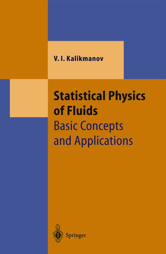 Statistical Physics of Fluids: Basic Concepts and Applications (Theoretical and Mathematical Physics) book cover by V.I. Kalikmanov