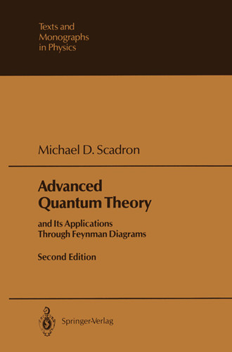Advanced Quantum Theory: and Its Applications Through Feynman Diagrams (Theoretical and Mathematical Physics) book cover by Michael D. Scadron