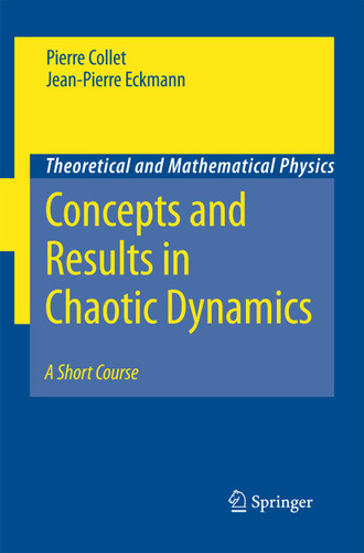 Concepts and Results in Chaotic Dynamics: A Short Course (Theoretical and Mathematical Physics) book cover by Pierre Collet, Jean-Pierre Eckmann