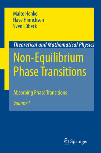 Non-Equilibrium Phase Transitions: Volume 1: Absorbing Phase Transitions (Theoretical and Mathematical Physics) book cover by Malte Henkel, Haye Hinrichsen, Sven Lübeck