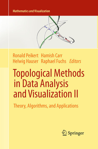 Topological Methods in Data Analysis and Visualization II: Theory, Algorithms, and Applications (Mathematics and Visualization) book cover by 