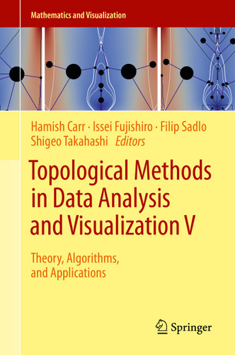 Topological Methods in Data Analysis and Visualization V: Theory, Algorithms, and Applications (Mathematics and Visualization) book cover by 