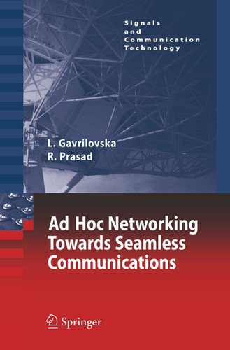 Ad-Hoc Networking Towards Seamless Communications (Signals and Communication Technology) book cover by Liljana Gavrilovska, Ramjee Prasad
