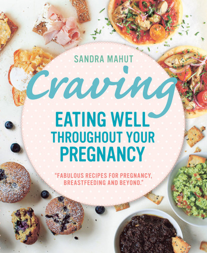 Craving: Eating well throughout your pregnancy book cover by Ms. Sandra Mahut