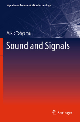 Sound and Signals (Signals and Communication Technology) book cover by Mikio Tohyama