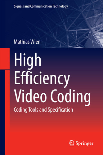 High Efficiency Video Coding: Coding Tools and Specification (Signals and Communication Technology) book cover by Mathias Wien