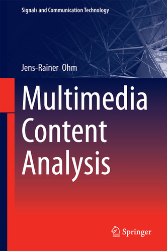Multimedia Content Analysis (Signals and Communication Technology) book cover by Jens-Rainer Ohm