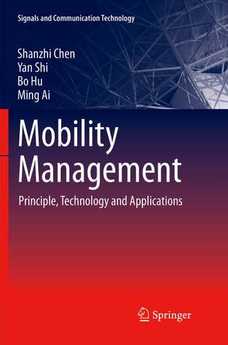 Mobility Management: Principle, Technology and Applications (Signals and Communication Technology) book cover by Shanzhi Chen, Yan Shi, Bo Hu, Ming Ai