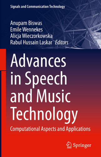 Advances in Speech and Music Technology: Computational Aspects and Applications (Signals and Communication Technology) book cover by 
