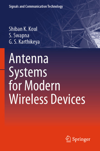 Antenna Systems for Modern Wireless Devices (Signals and Communication Technology) book cover by Shiban K. Koul, S. Swapna, G. S. Karthikeya