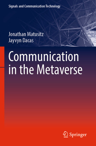 Communication in the Metaverse (Signals and Communication Technology) book cover by Jonathan Matusitz, Jayvyn Dacas