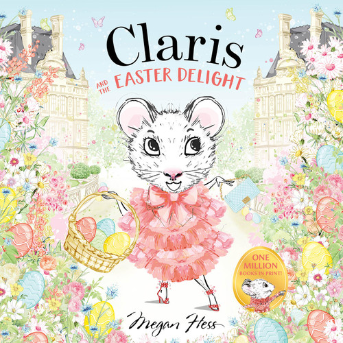 Claris and the Easter Delight: A Claris Storybook book cover by Megan Hess