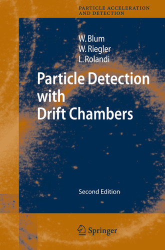 Particle Detection with Drift Chambers (Particle Acceleration and Detection) book cover by Walter Blum, Werner Riegler, Luigi Rolandi