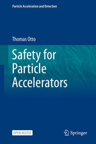 Safety for Particle Accelerators (Particle Acceleration and Detection) book cover by Thomas Otto