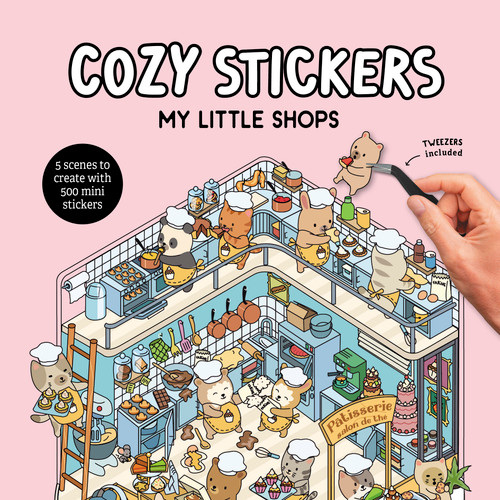 Cozy Stickers: My Little Shops: 5 scenes to create with 500 mini stickers (Cozy Stickers) book cover by Alain Boyer