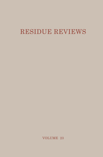 Residue Reviews: Residues of Pesticides and Other Foreign Chemicals in Foods and Feeds (Reviews of Environmental Contamination and Toxicology #23) book cover by Francis A. Gunther