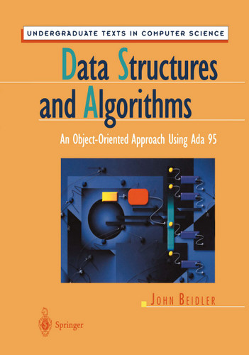 Data Structures and Algorithms: An Object-Oriented Approach Using Ada 95 (Undergraduate Texts in Computer Science) book cover by John Beidler