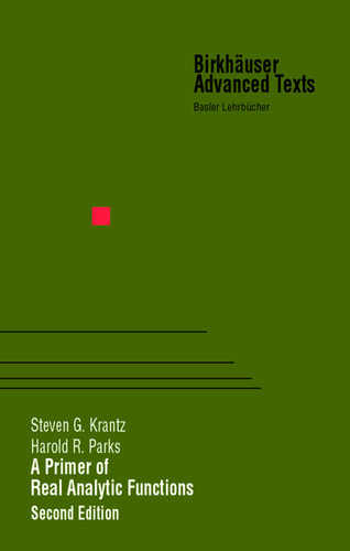 A Primer of Real Analytic Functions (Birkhäuser Advanced Texts Basler Lehrbücher) book cover by Steven G. Krantz, Harold R. Parks
