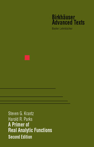A Primer of Real Analytic Functions (Birkhäuser Advanced Texts Basler Lehrbücher) book cover by Steven G. Krantz, Harold R. Parks