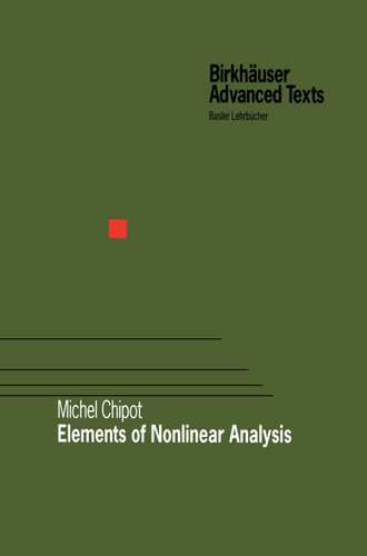 Elements of Nonlinear Analysis (Birkhäuser Advanced Texts Basler Lehrbücher) book cover by Michel Chipot