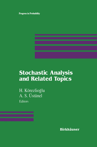 Stochastic Analysis and Related Topics (Progress in Probability #31) book cover by H. Körezlioglu, A.S. Üstünel