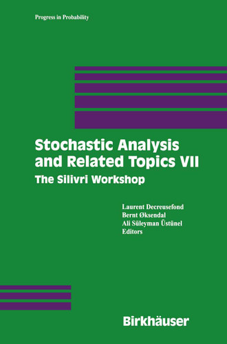 Stochastic Analysis and Related Topics VII: Proceedings of the Seventh Silivri Workshop (Progress in Probability #48) book cover by 