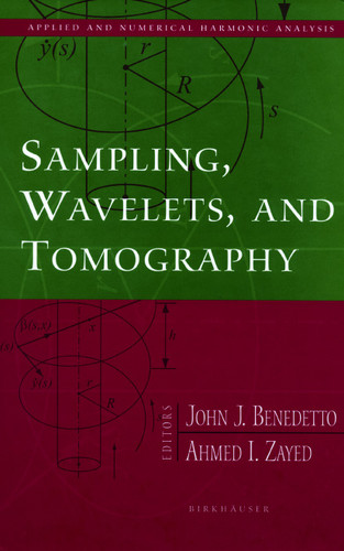 Sampling, Wavelets, and Tomography (Applied and Numerical Harmonic Analysis) book cover by 