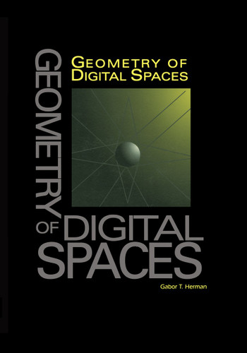Geometry of Digital Spaces (Applied and Numerical Harmonic Analysis) book cover by Gabor T. Herman