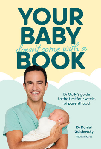 Your Baby Doesn't Come with a Book: Dr Golly’s Guide to the First Four Weeks of Parenthood (Dr Golly Guides) book cover by Daniel Golshevsky (Dr Golly)
