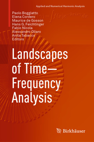 Landscapes of Time-Frequency Analysis (Applied and Numerical Harmonic Analysis) book cover by 