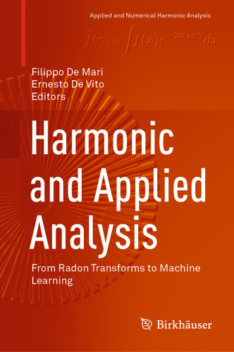 Harmonic and Applied Analysis: From Radon Transforms to Machine Learning (Applied and Numerical Harmonic Analysis) book cover by 