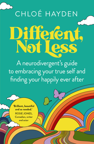 Different, Not Less: A neurodivergent's guide to embracing your true self and finding your happily ever after book cover by Chloe Hayden
