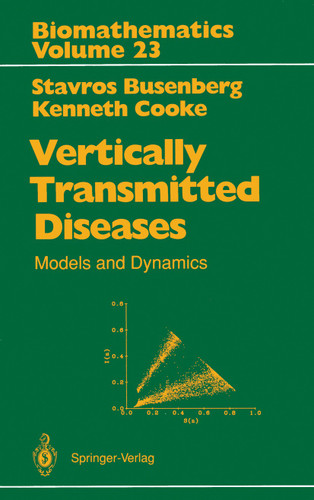 Vertically Transmitted Diseases: Models and Dynamics (Biomathematics #23) book cover by Stavros Busenberg, Kenneth Cooke