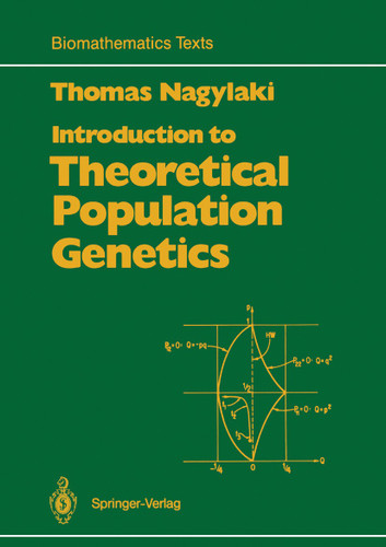 Introduction to Theoretical Population Genetics (Biomathematics #21) book cover by Thomas Nagylaki